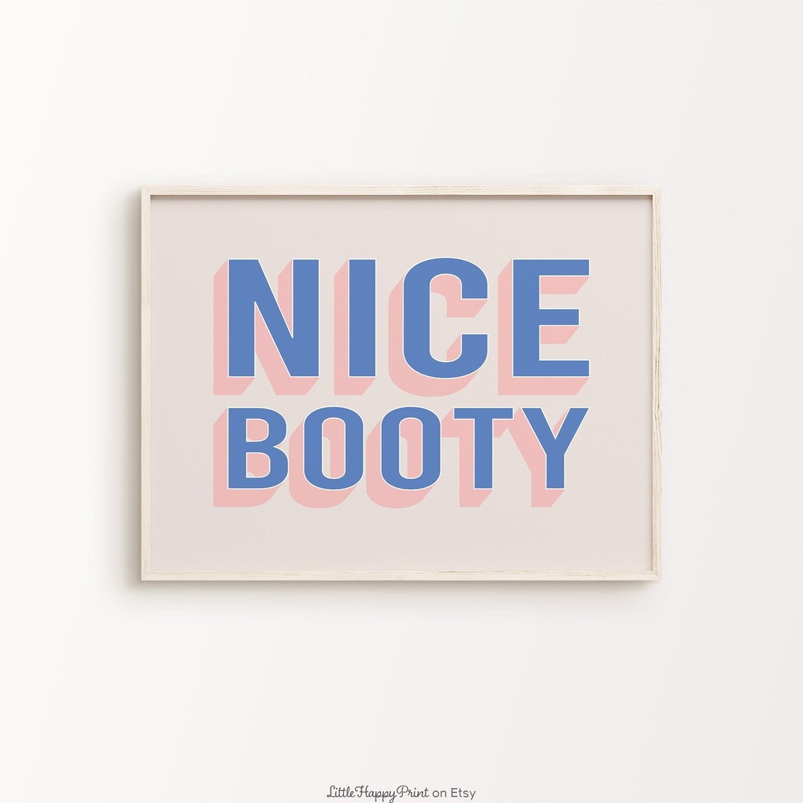 Nice Booty Funny Blue Pink Retro Shadow Quote Poster Wall Decor