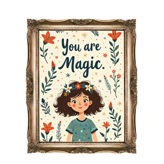 You Are Magic Wall Art For Kids Or Nurseries Girl Print Floral Crown Positive Affirmation Childrens Room Decor