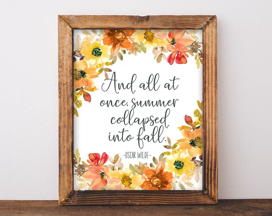 Oscar Wilde Summer Collapsed Into Fall Watercolor Floral Quote Poster