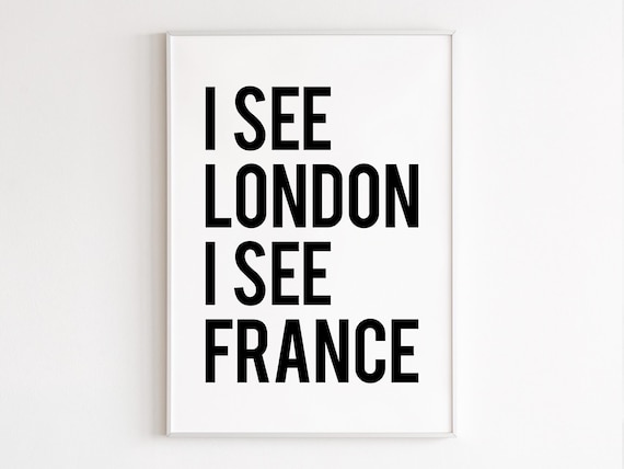 I See London France Wall Art Bathroom Decor Funny Poster Washroom Toilet