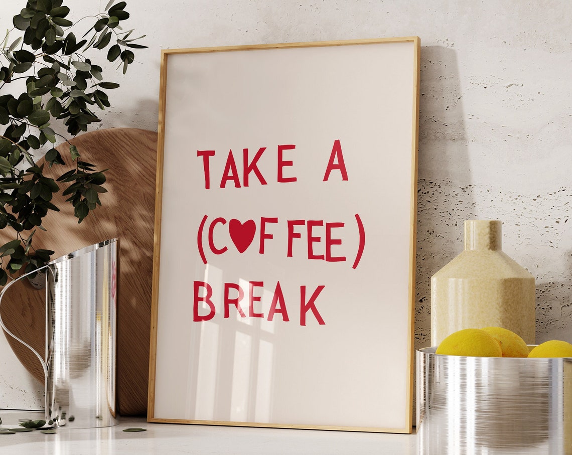 Take A Coffee Break Red Heart Typography Kitchen Decor Poster - Image 2