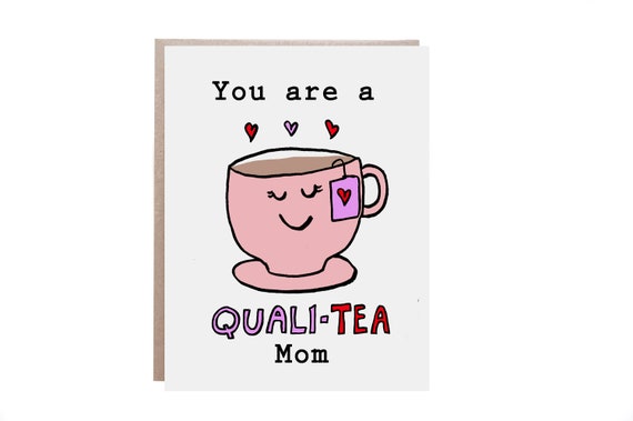Mothers Day Card Mom Card From Daughter From Son Mothers Day Card Quality Mom Tea Card
