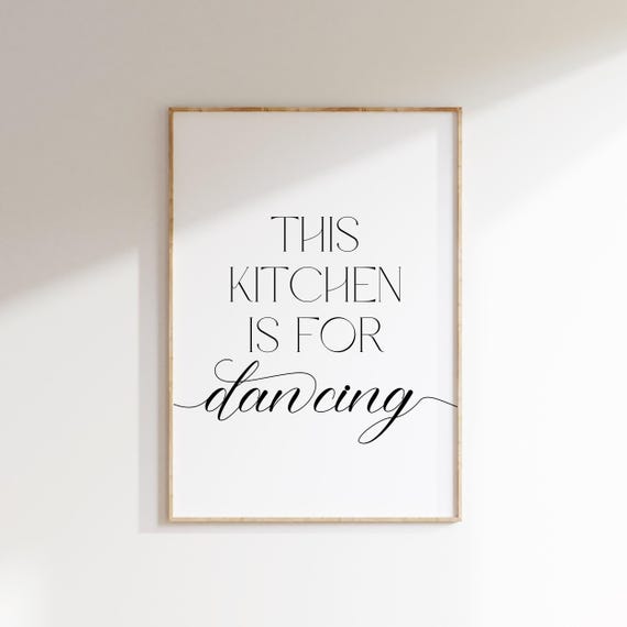 This Kitchen Is For Dancing, Minimal Wall Art