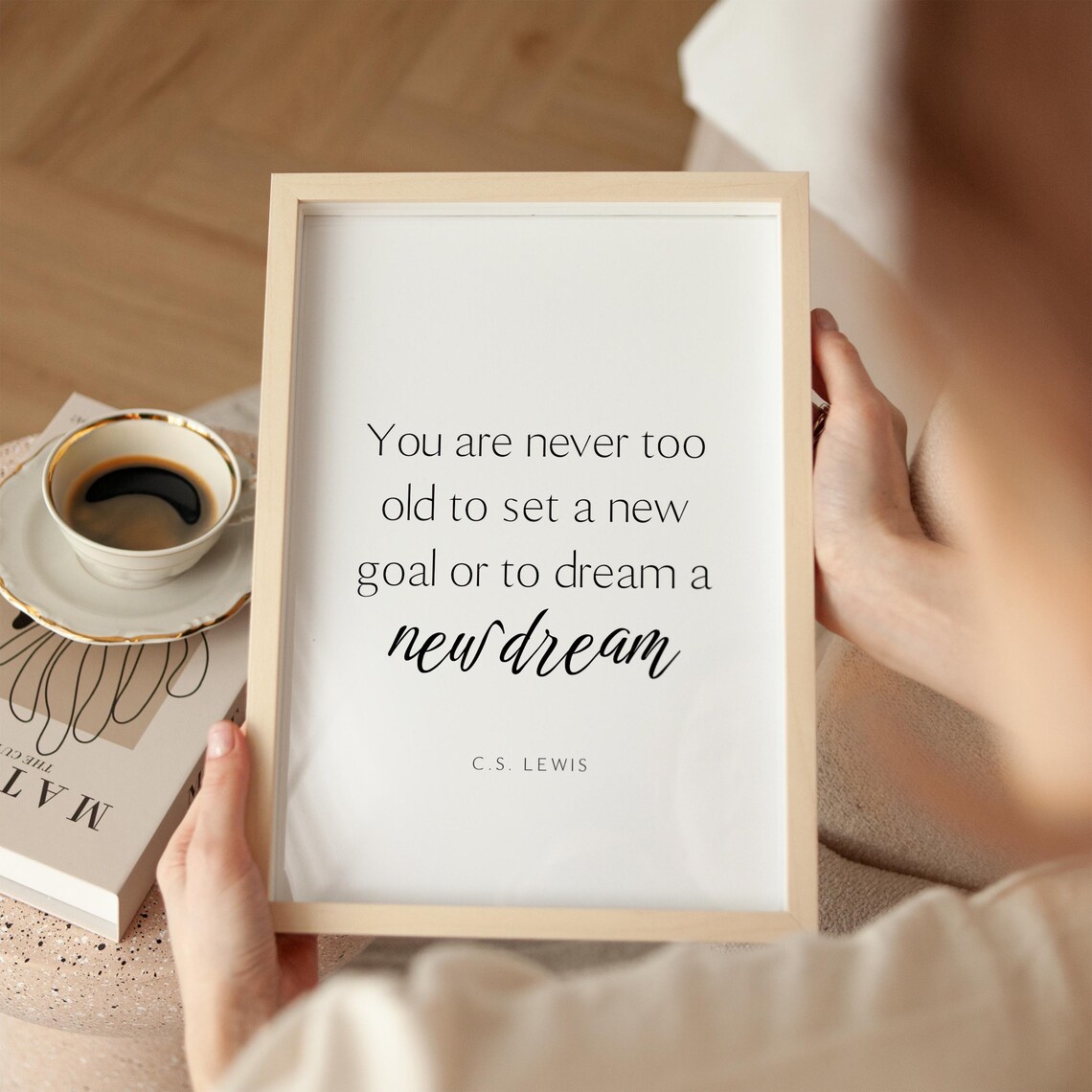 You Are Never Too Old C S Lewis New Goal Dream Inspirational Quote Poster - Image 2