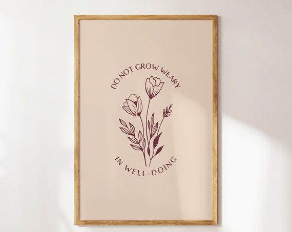 Do Not Grow Weary in Well Doing Blush Floral Christian Quote Poster