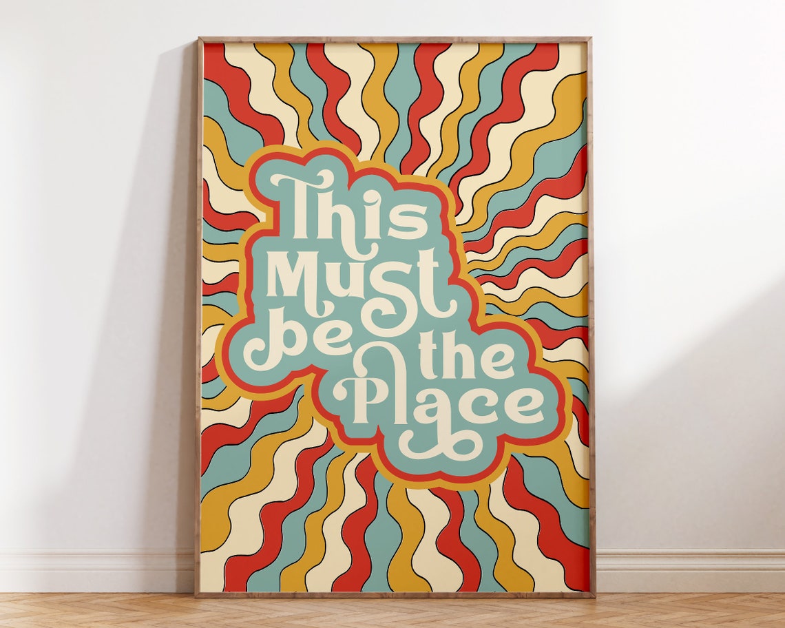 This Must Be The Place Retro Wavy Sunburst Quote Poster Retro Decor
