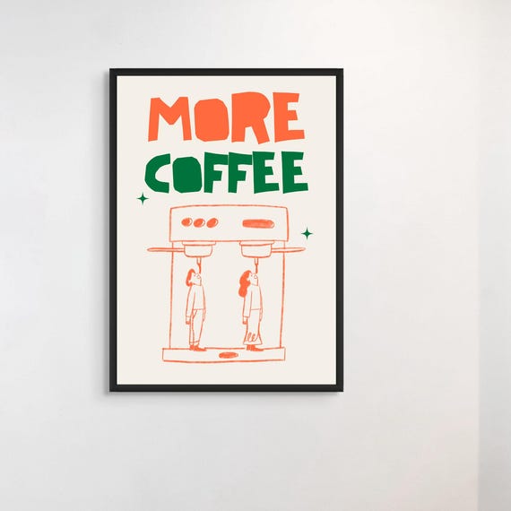 More Coffee 2 Art Print Modern Typography Kitchen Living Room Decor