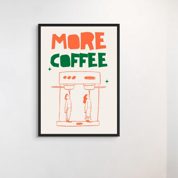 More Coffee Orange Green Retro Espresso Machine Fun Typography Poster