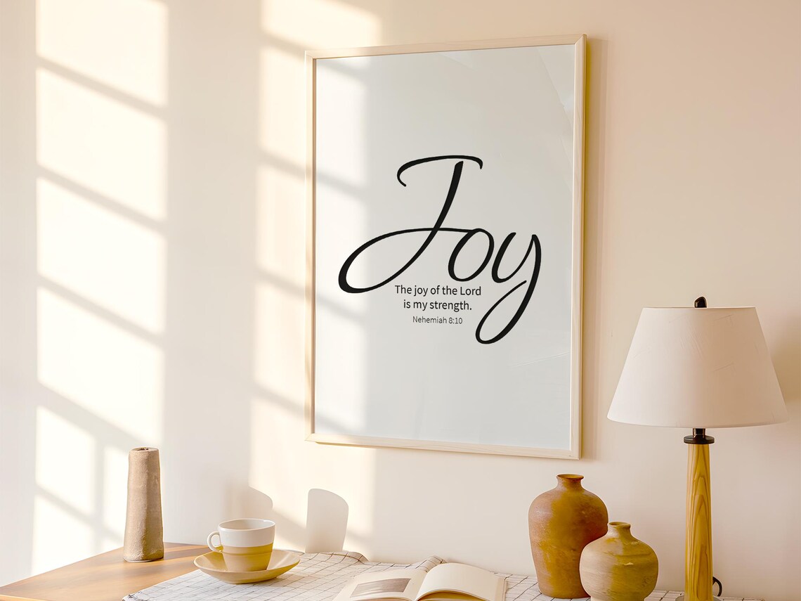 Joy The Joy Of The Lord Is My Strength Nehemiah 8 10 Bible Verse Poster - Image 3