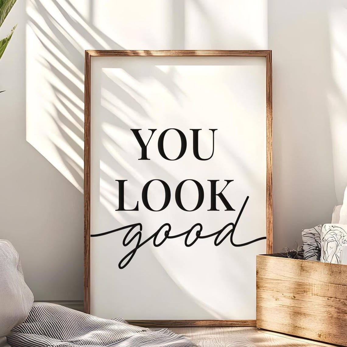 You Look Good Mixed Serif Script Black White Minimalist Quote Poster - Image 6