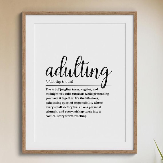 Adulting Definition Dictionary Style Funny Millennial Humor Quote Poster