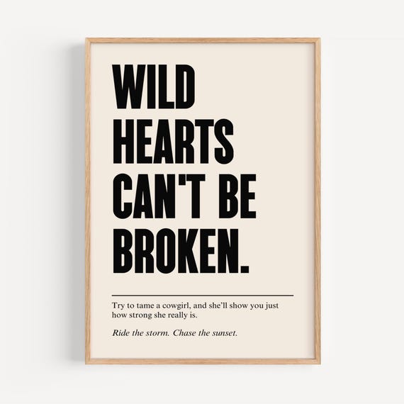 Modern Quote Poster Wild Hearts Cant Be Broken Girls Room Decor Female Empowerment Western Wall Art Farmhouse Home