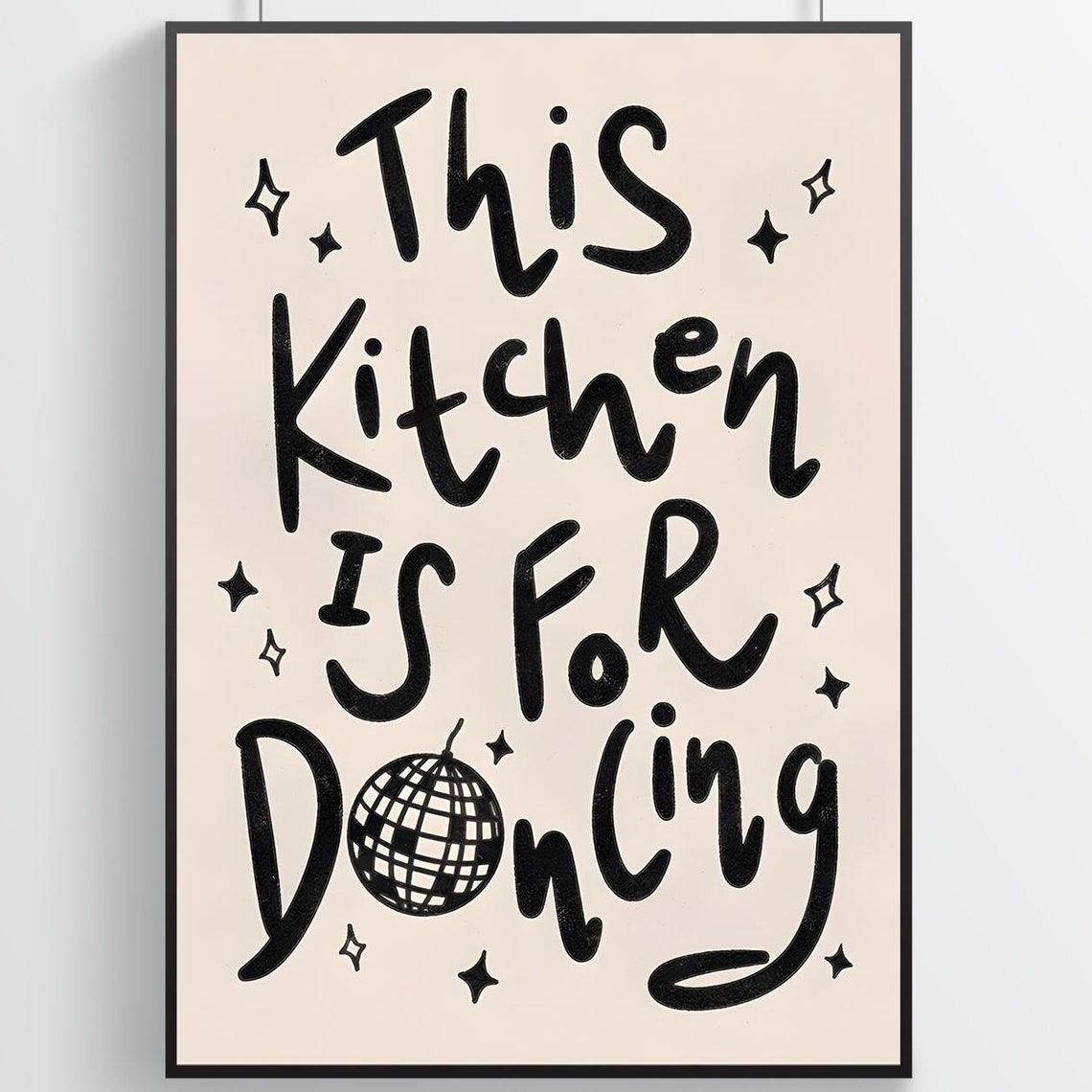 This Kitchen Is For Dancing Disco Ball Funny Quote Kitchen Poster
