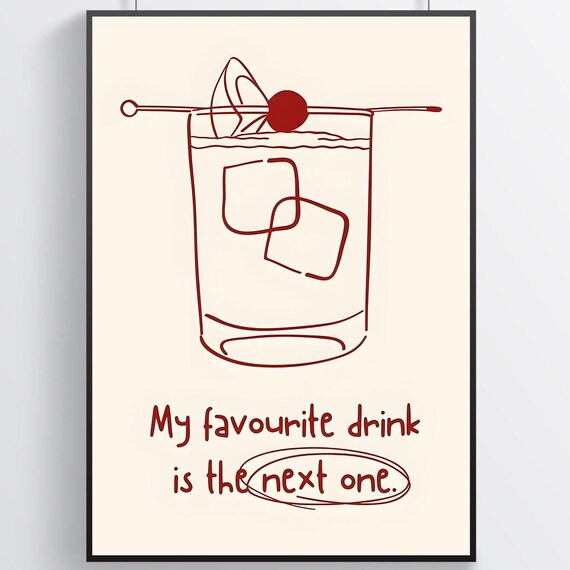 My Favourite Drink Is The Next One Funny Cocktail Quote Bar Poster
