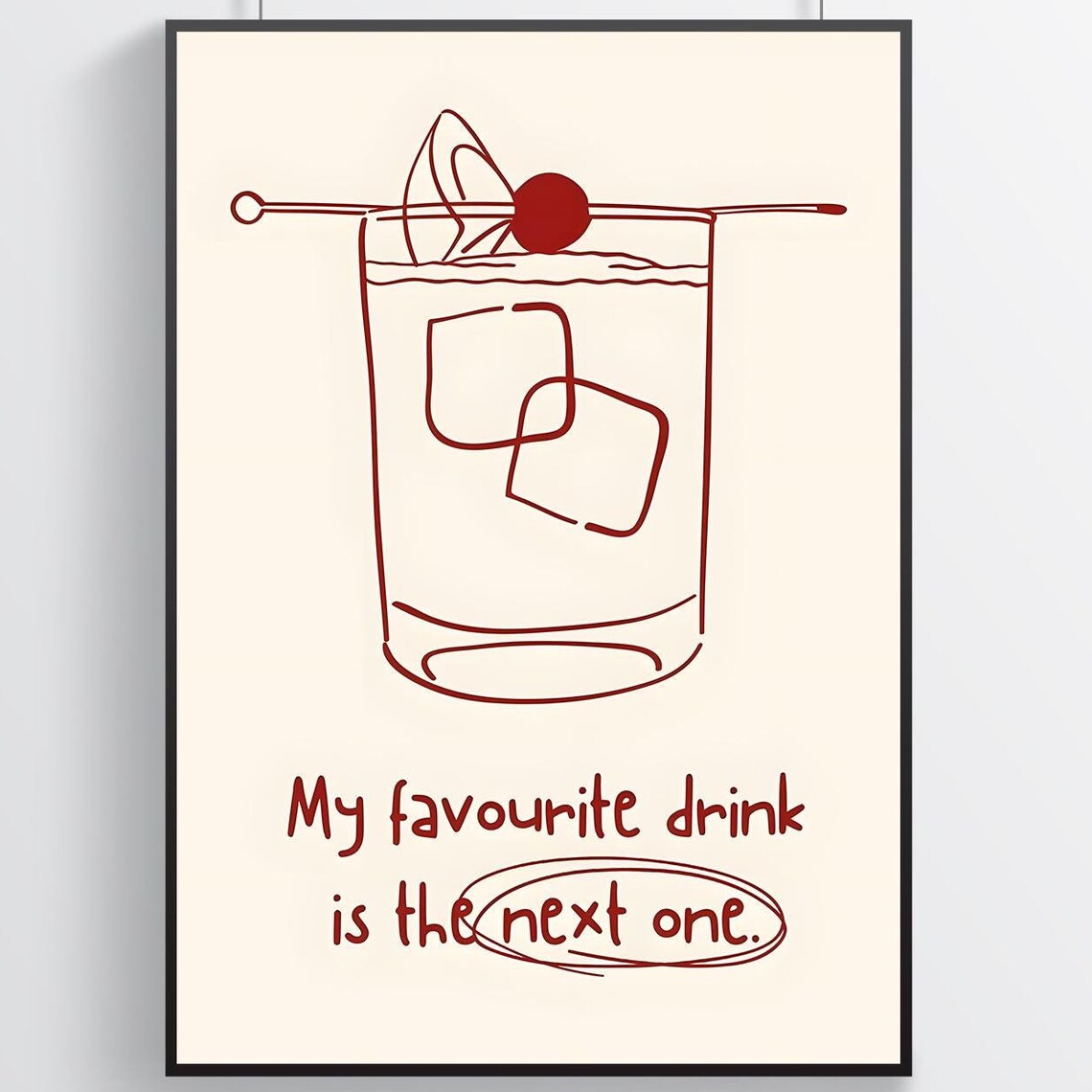 My Favourite Drink Is The Next One Funny Cocktail Quote Bar Poster