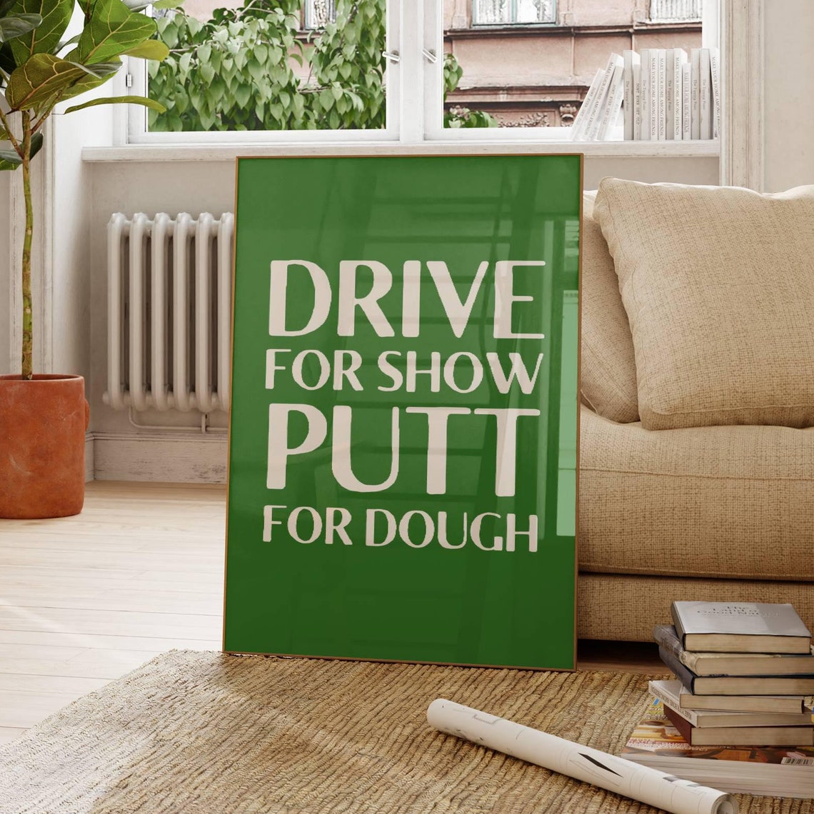 Drive For Show Putt For Dough Golf Quote Poster Bold Green Typography