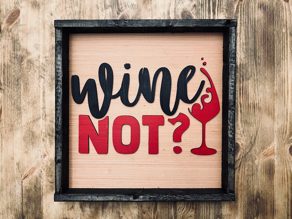 Wine Not Funny Wine Glass Rustic Kitchen Sign Bar Decor Wall Art - Image 3