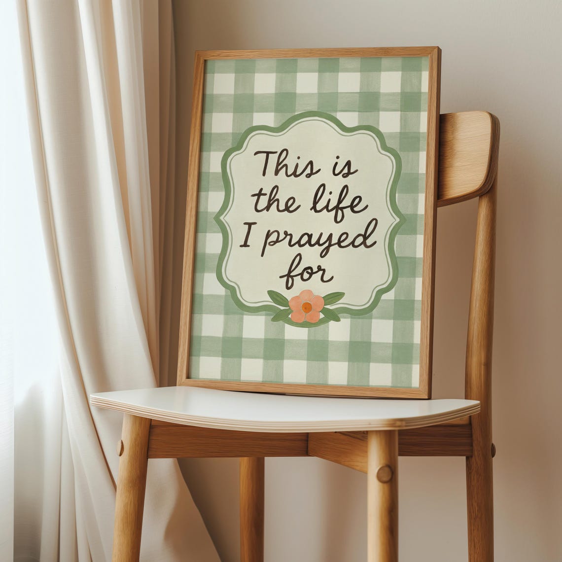 This Is The Life I Prayed For Gingham Green Farmhouse Quote Poster