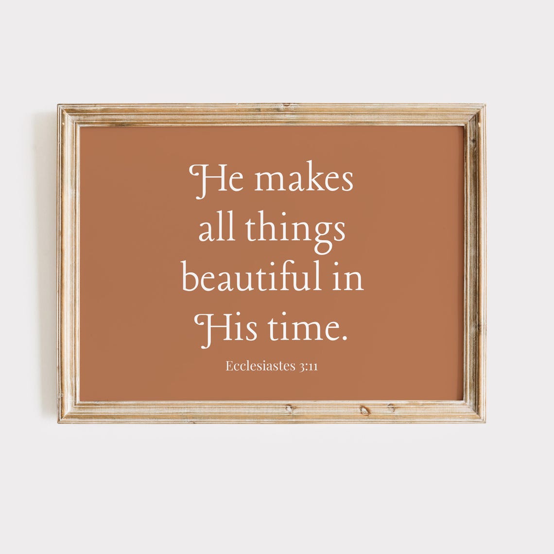 He Makes All Things Beautiful In His Time Bible Verse Scripture Poster