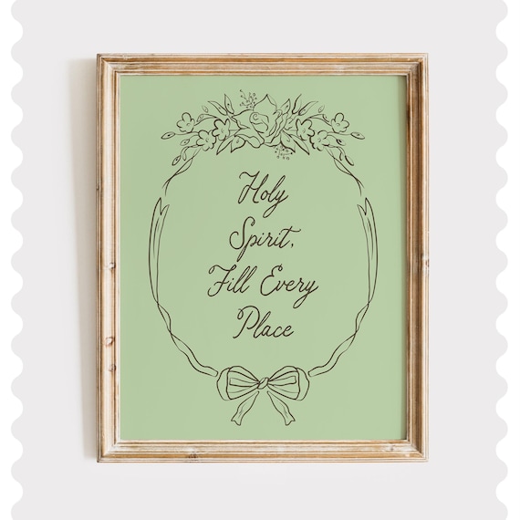 Holy Spirit Fill Every Place Sage Green Floral Faith Quote Poster