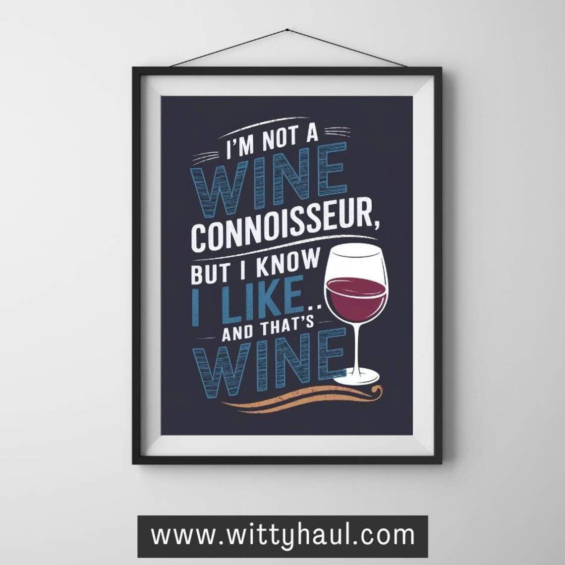 Wine Poster, Funny Wine Quote Kitchen Wall Art