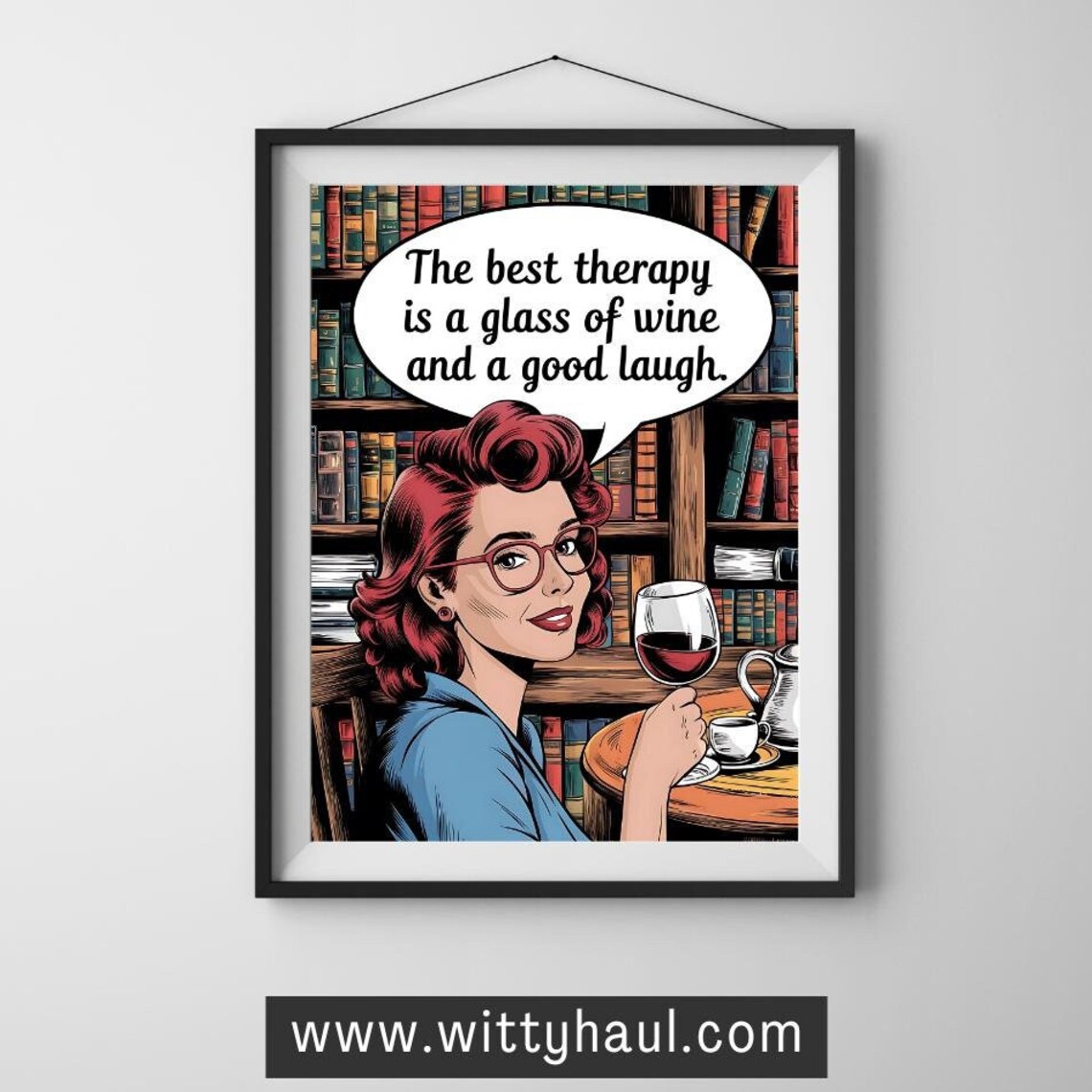 Retro Pop Art Redhead Lady Wine Glass Best Therapy Quote Poster