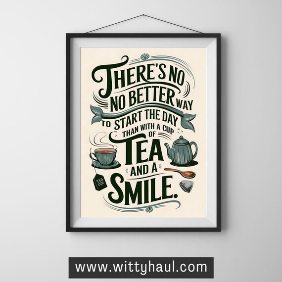 Tea Wall Art Tea Humour Tea Prints Trendy Tea Art Tea Decor Tea Art Print Tea Poster Tea Gift Tea Lover Tea Room Wall Art Unframed