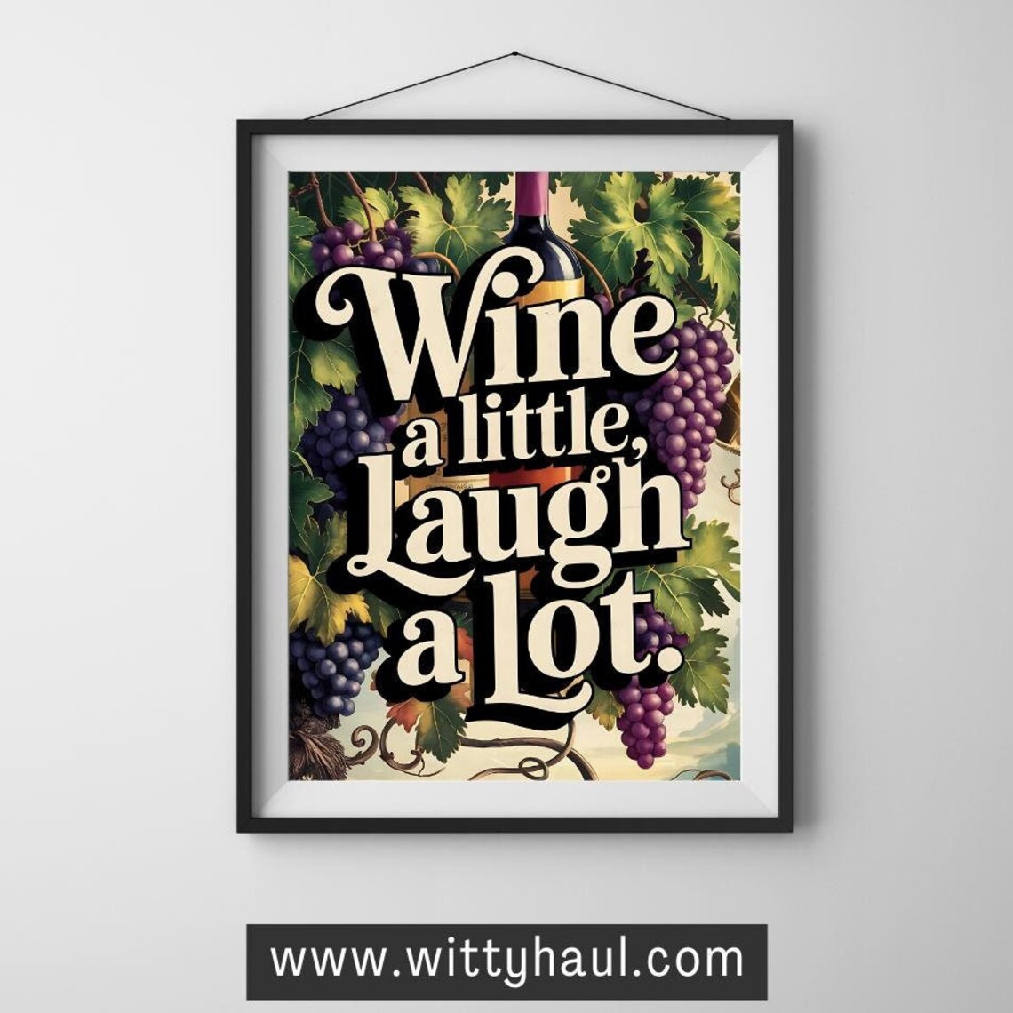 Wine a Little Laugh a Lot Funny Quote Poster with Vineyard Art
