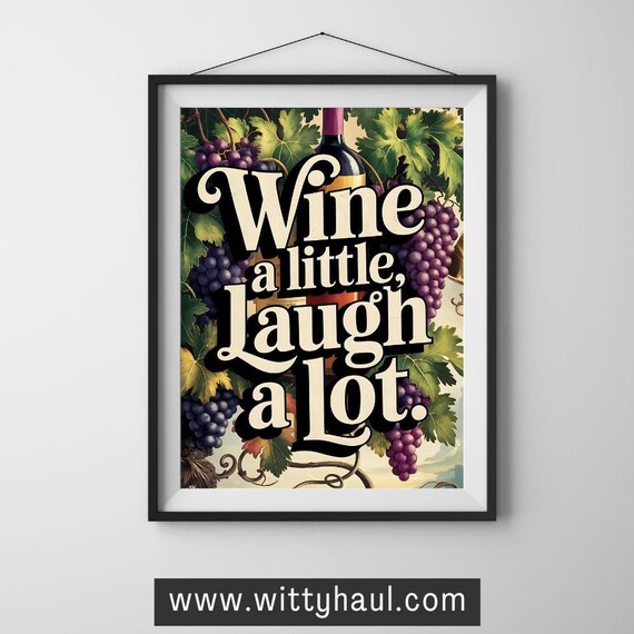 Wine a Little Laugh a Lot Funny Quote Poster with Vineyard Art