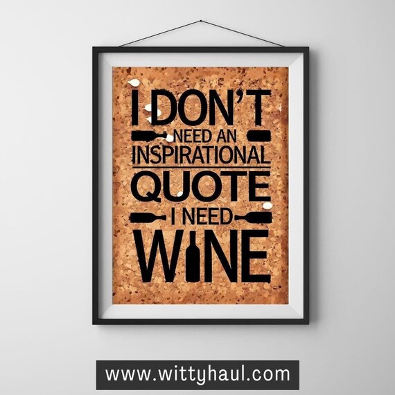I Need Wine Not an Inspirational Quote Funny Cork Board Poster