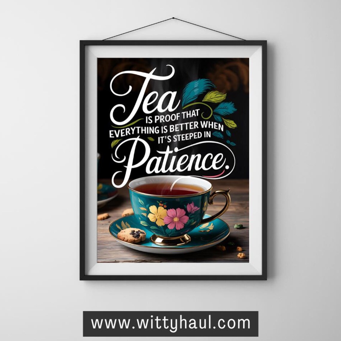 Tea Humor Wall Art Print, Tea Lover Gift