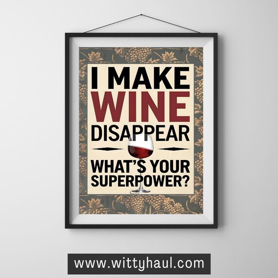 I Make Wine Disappear Funny Quote Poster with Grapevine Border