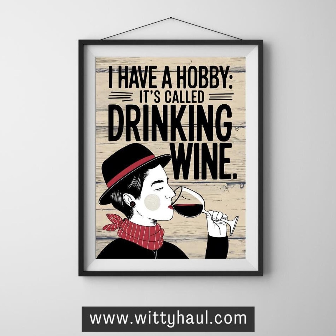 Wine Poster, Funny Kitchen Wall Art
