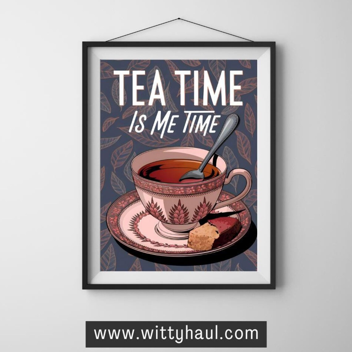 Tea Humour Wall Art Print, Tea Lover Gift