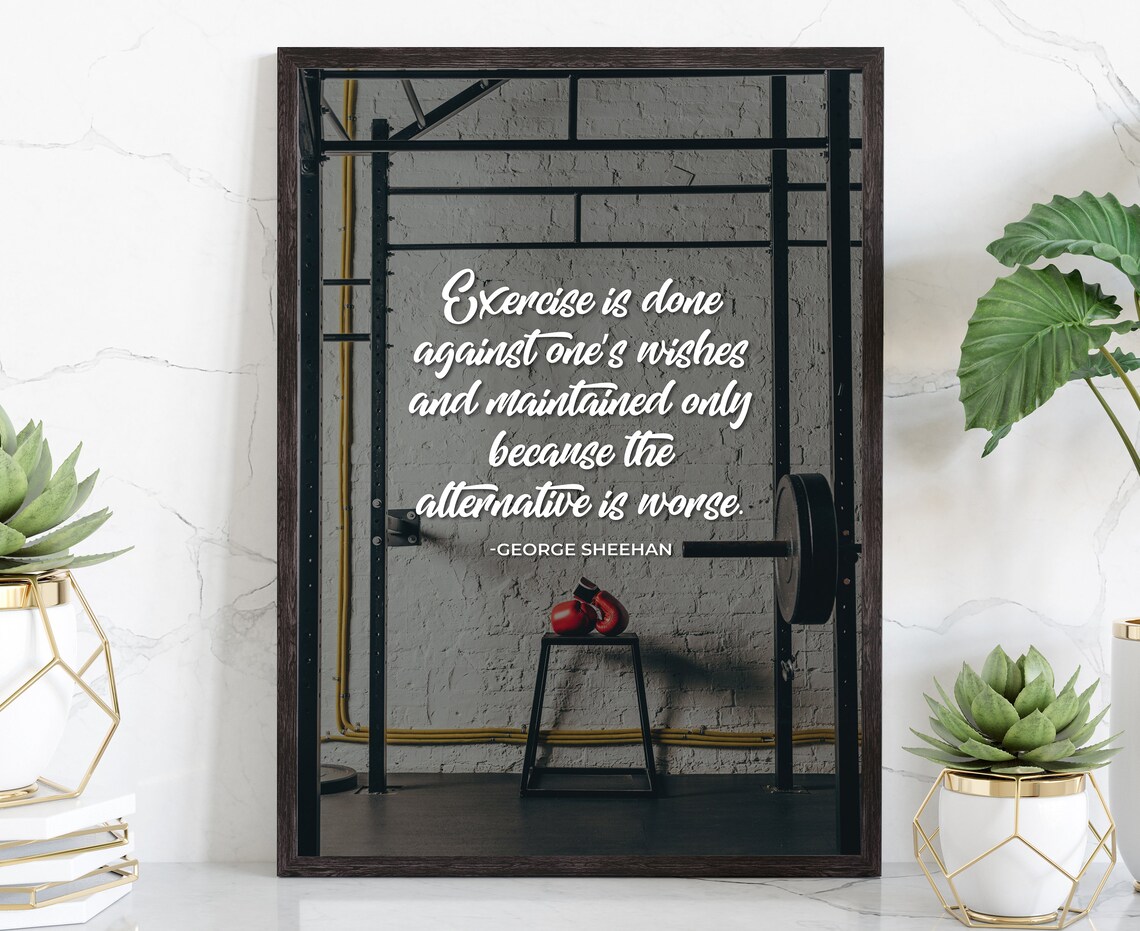 George Sheehan Exercise Quote Gym Squat Rack Motivational Photo Poster