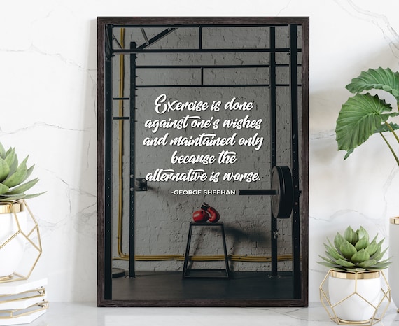 George Sheehan Exercise Quote Gym Squat Rack Motivational Photo Poster