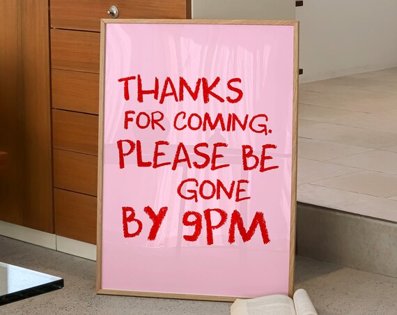 Thanks For Coming Please Leave By 9pm Pink Wall Prints Trendy Living Room Decor Preppy Room Decor Funny Quote Print