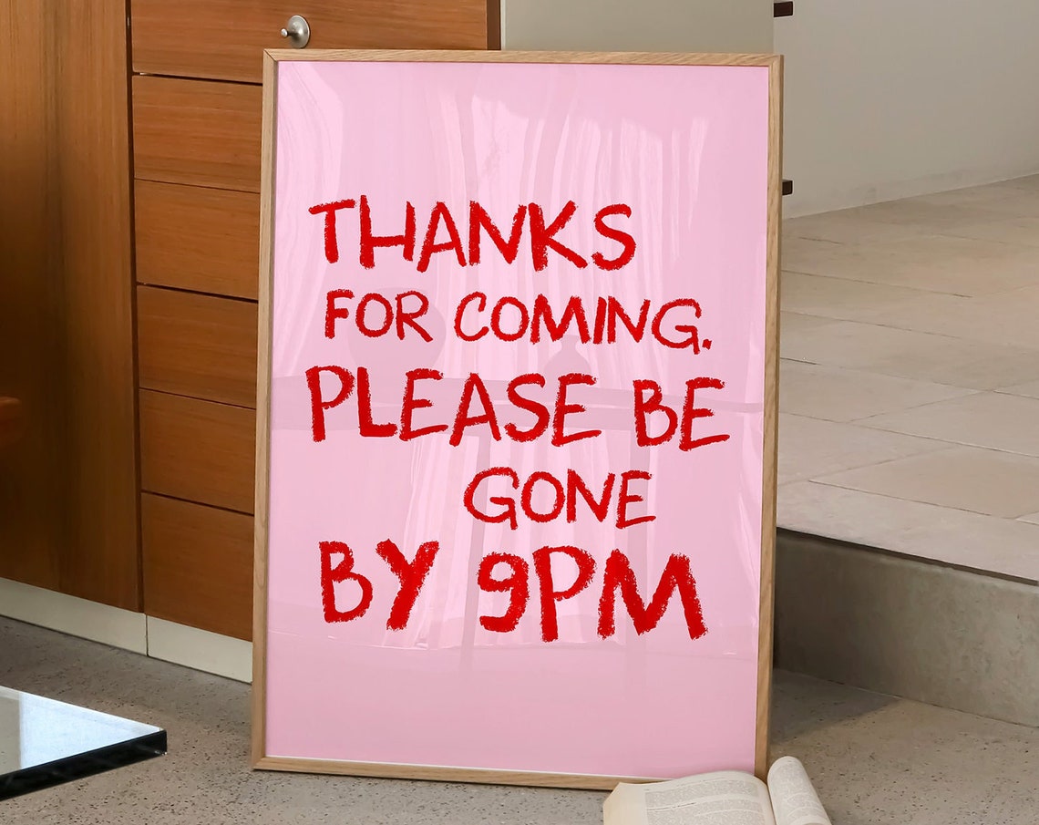 Thanks For Coming Please Be Gone By 9PM Red Typography Poster