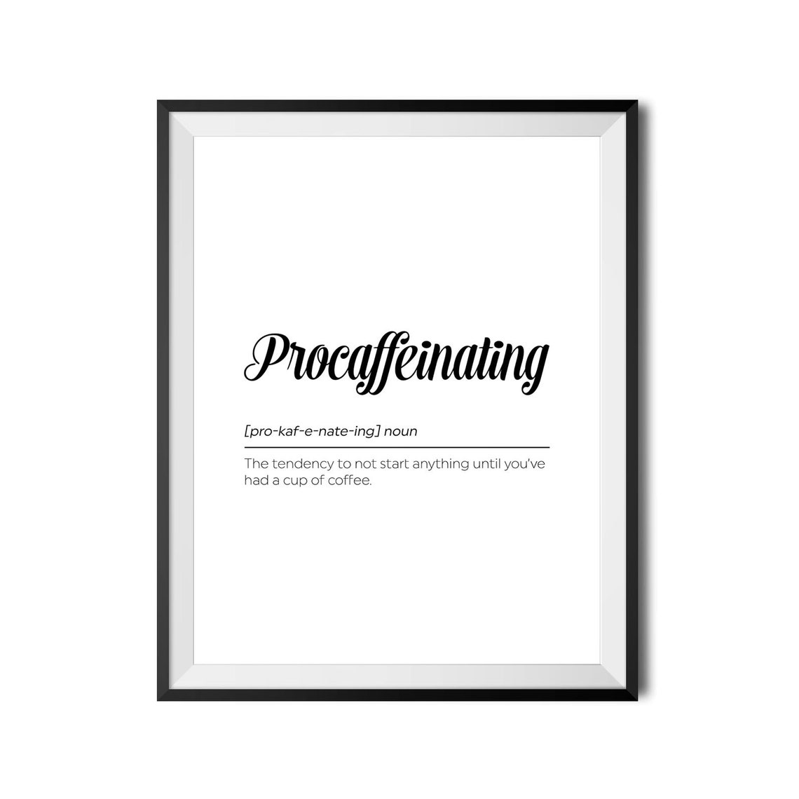 Procaffeinating Definition Funny Coffee Dictionary Style Poster - Image 3