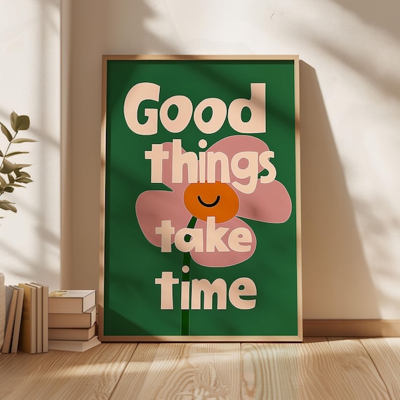 Good Things Take Time Growth Mindset Poster