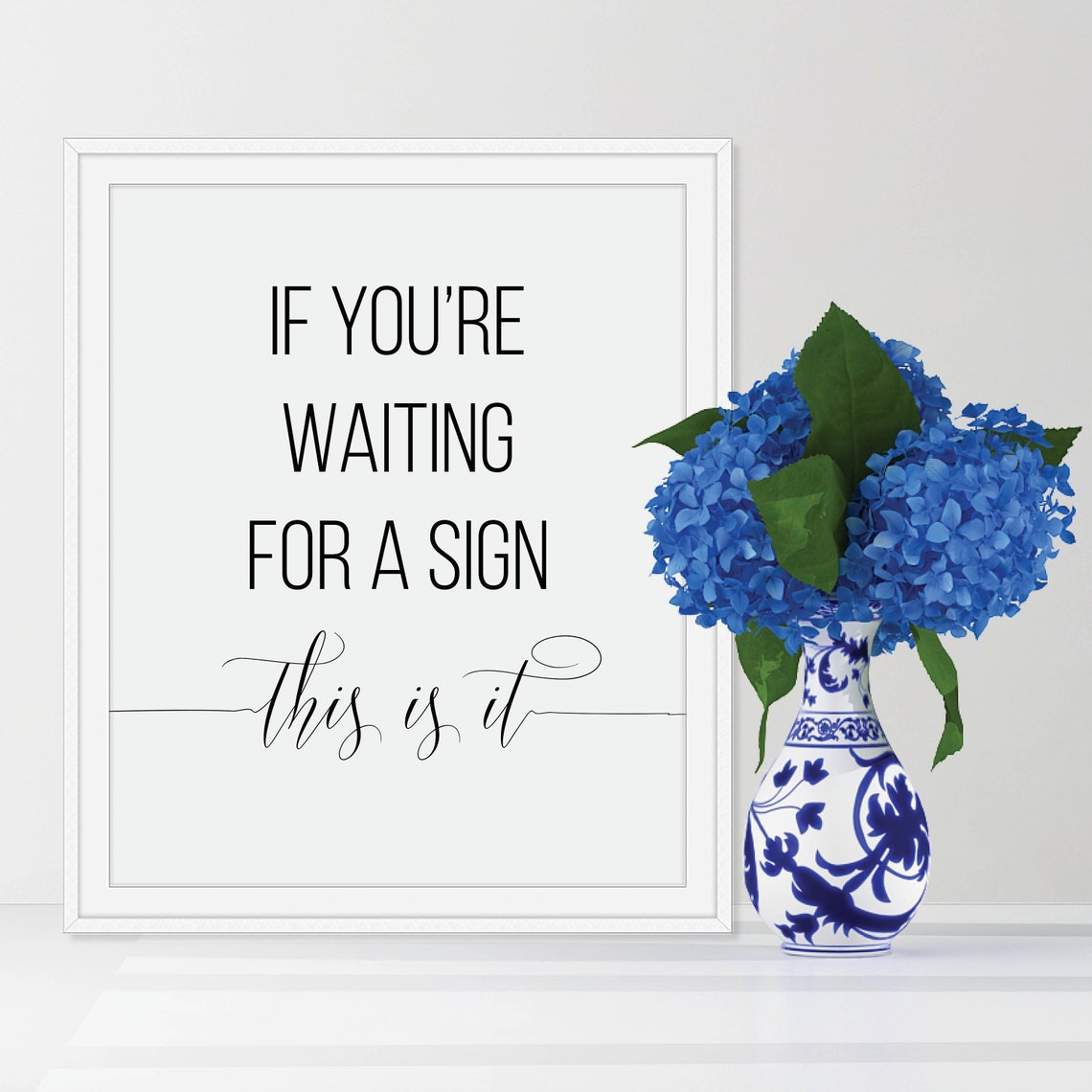 If You Are Waiting for a Sign This Is It Quote Minimalist Poster - Image 5