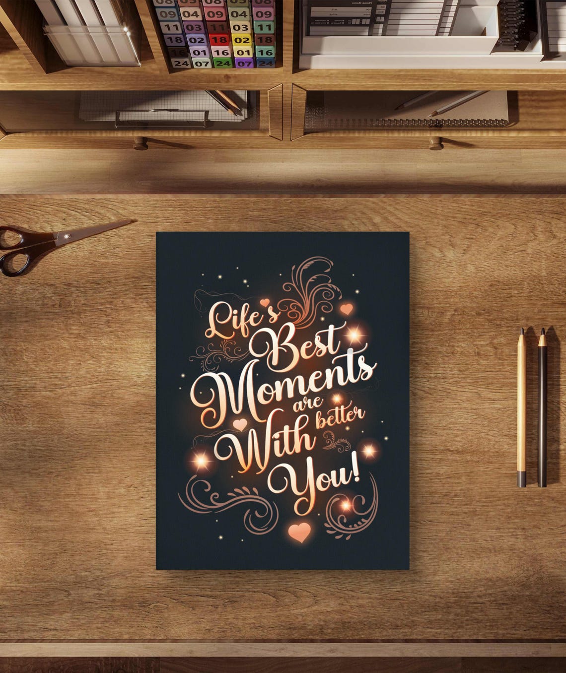 Lifes Best Moments Are Better With You Gold Script Love Quote Poster - Image 4