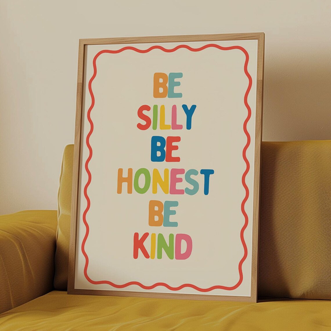 Be Silly Be Honest Be Kind Quote Art Print - Image 4