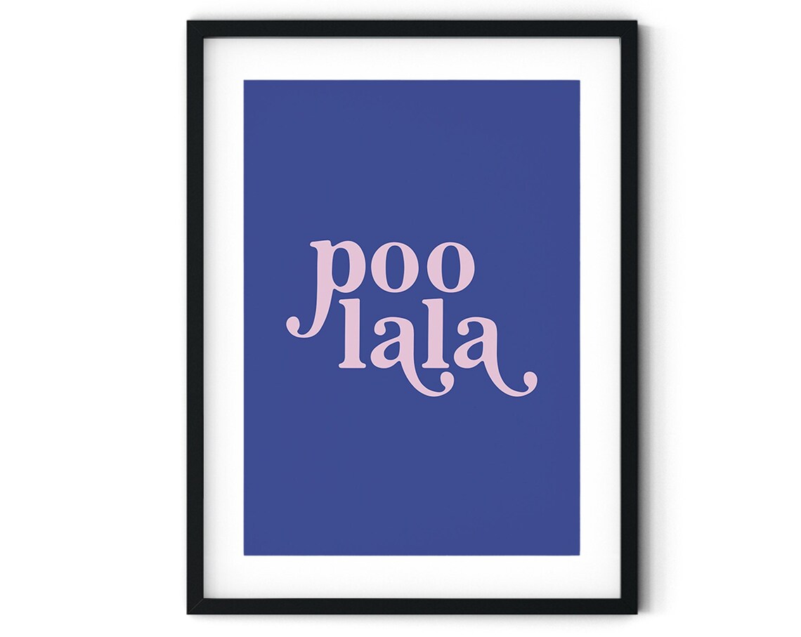 Poo Lala Funny Cheeky Pink Navy Bathroom Typography Sign Poster