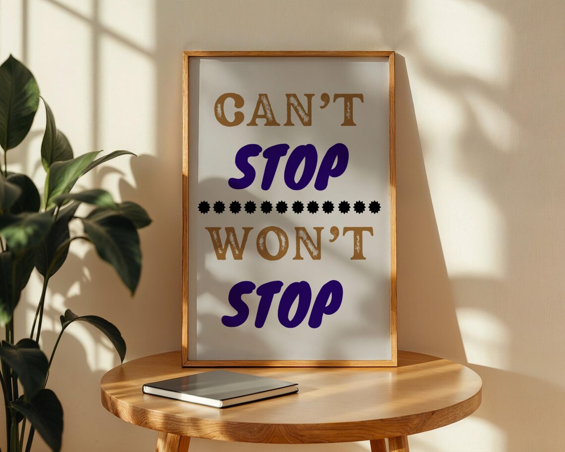 Can't Stop Won't Stop, Motivational Quote Poster - Image 3
