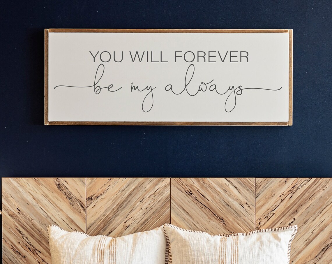 You Will Forever Be My Always Bedroom Quote Art Print - Image 2