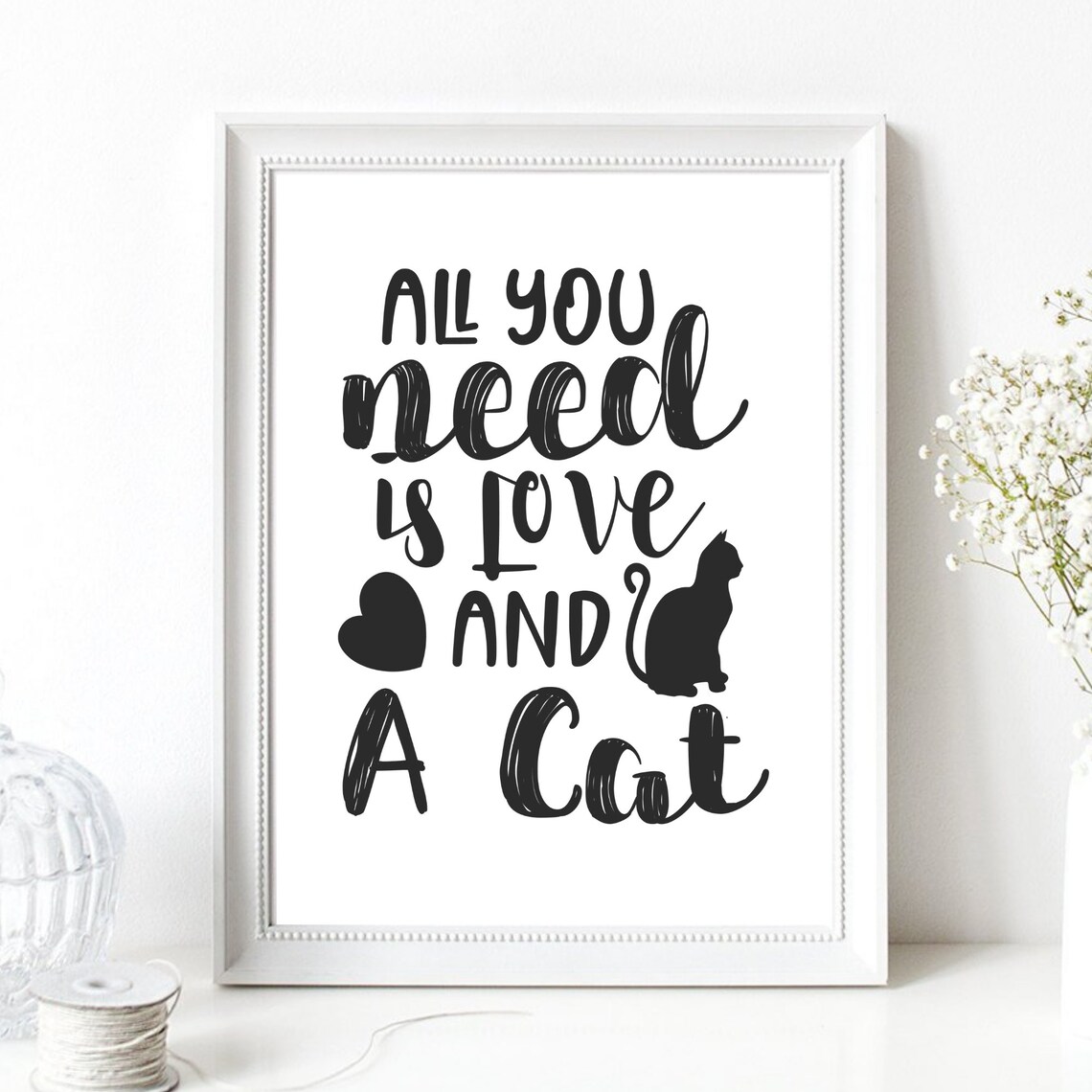 All You Need Is Love and a Cat Funny Typography Cat Lover Art Poster