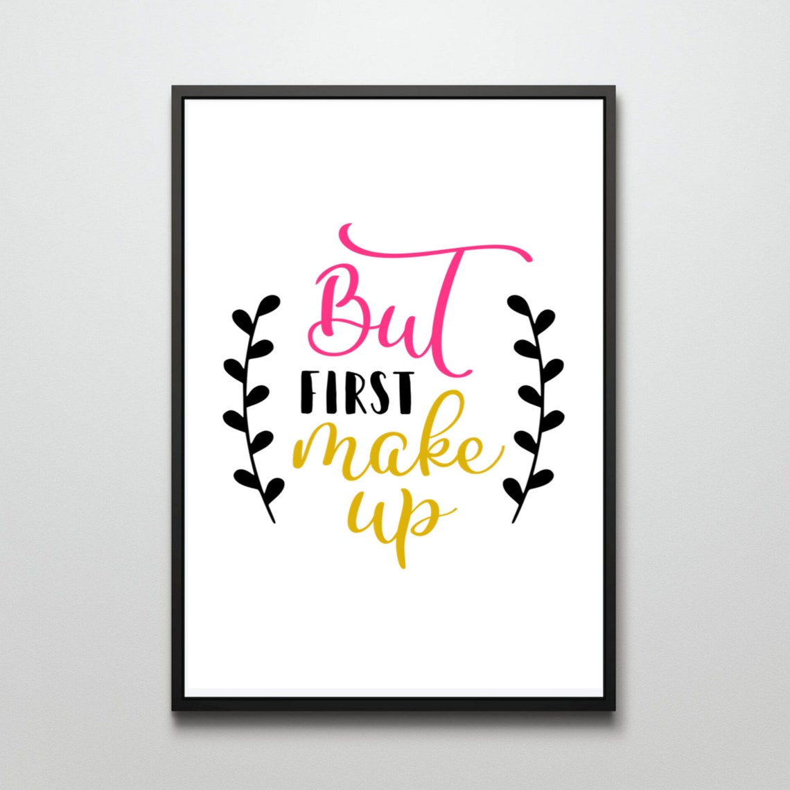 But First Makeup Pink Gold Script Beauty Quote Poster for Vanity Room - Image 3
