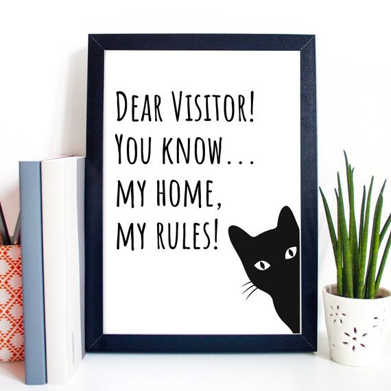 Dear Visitor My Home My Rules Funny Black Cat Quote Sign Poster
