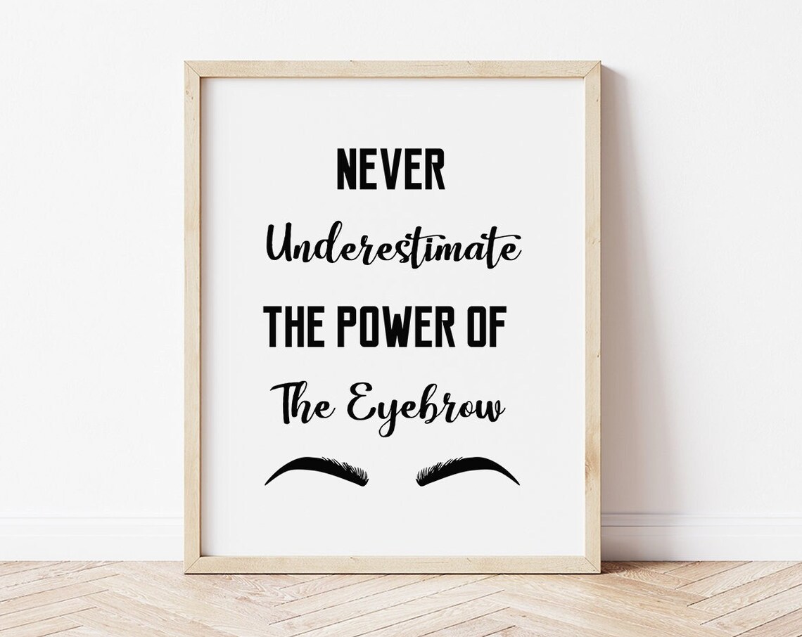 Eyebrow Quotes Typography Quote Art Print